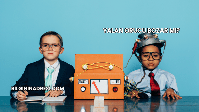 Yalan Orucu Bozar mı?