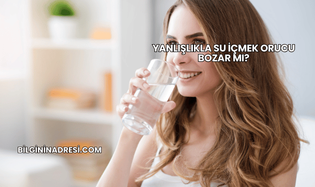 Yanlışlıkla Su İçmek Orucu Bozar mı?