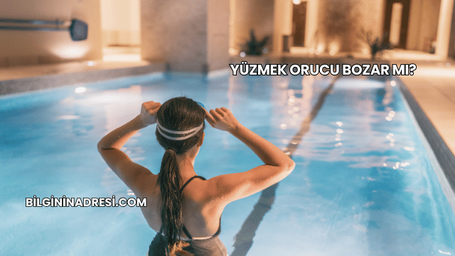 Yüzmek Orucu Bozar mı?