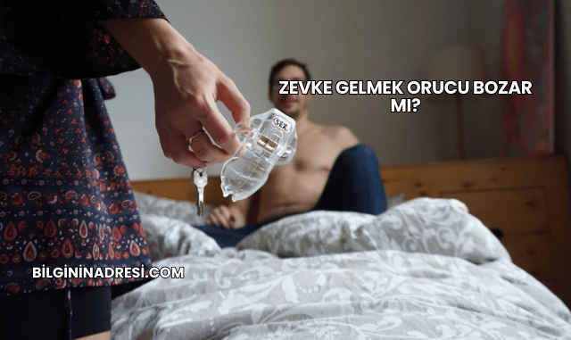 Zevke Gelmek Orucu Bozar mı?