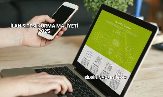 İlan Sitesi Kurma Maliyeti 2025