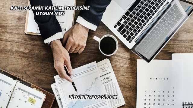 Kale Seramik Katılım Endeksine Uygun mu?