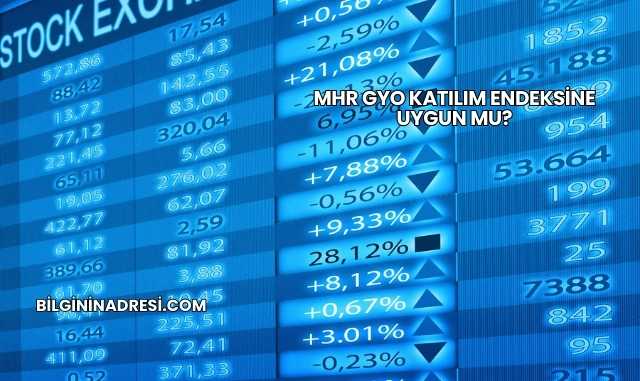 MHR GYO Katılım Endeksine Uygun mu?