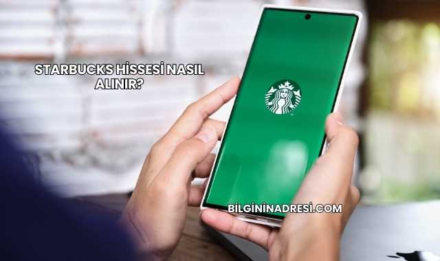 Starbucks Hissesi Nasıl Alınır?