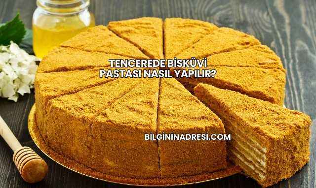 Tencerede Bisküvi Pastası Nasıl Yapılır?