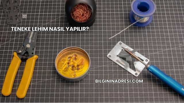 Teneke Lehim Nasıl Yapılır?