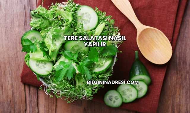 Tere Salatası Nasıl Yapılır