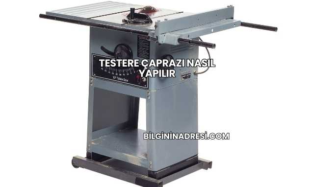 Testere Çaprazı Nasıl Yapılır