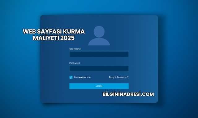 Web Sayfası Kurma Maliyeti 2025