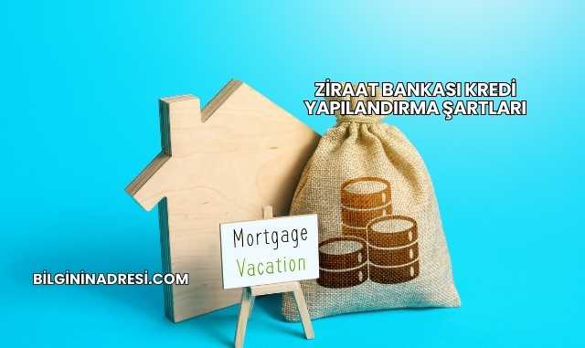 Ziraat Bankası Kredi Yapılandırma Şartları