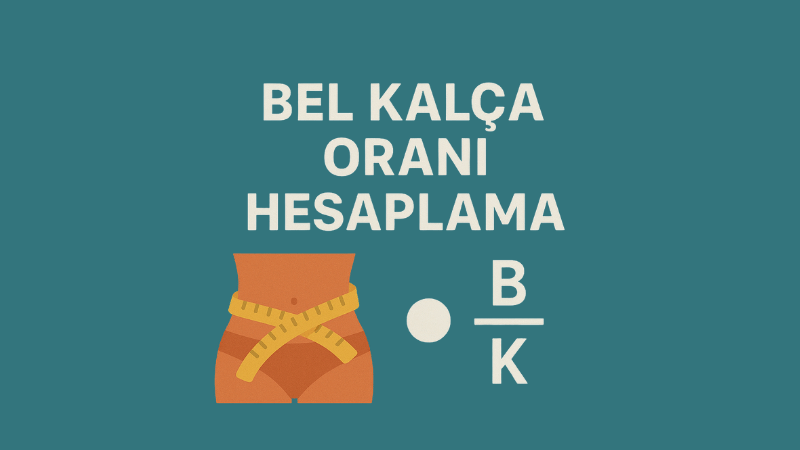Bel Kalça Oranı Hesaplama