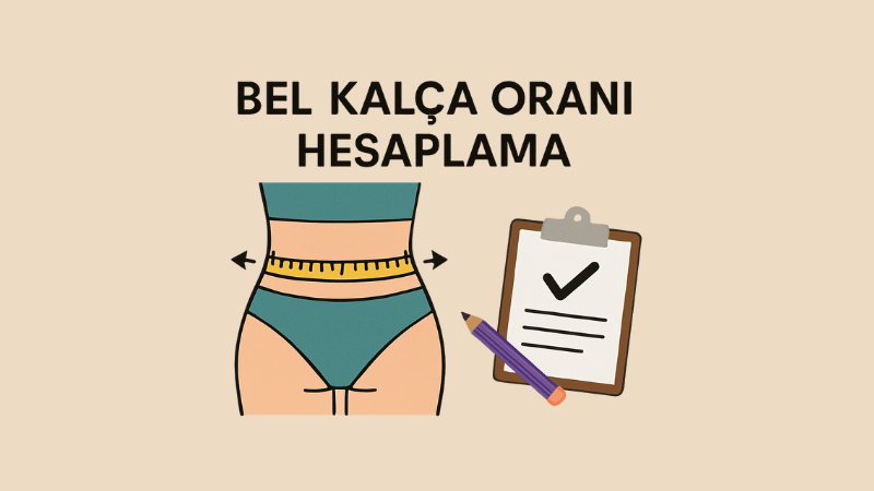 Bel Kalça Oranı Hesaplama