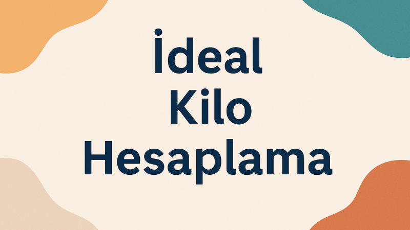 İdeal Kilo Hesaplama