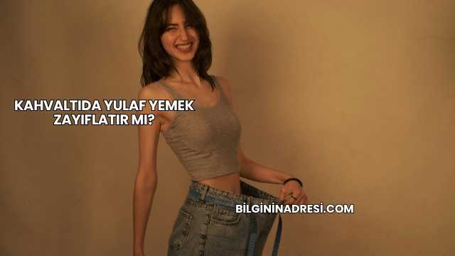 Kahvaltıda Yulaf Yemek Zayıflatır mı?