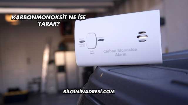 Karbonmonoksit Ne İşe Yarar?