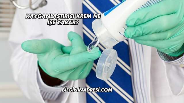 Kayganlaştırıcı Krem Ne İşe Yarar?