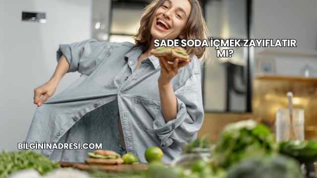 Sade Soda İçmek Zayıflatır mı?