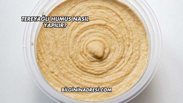 Tereyağlı Humus Nasıl Yapılır?