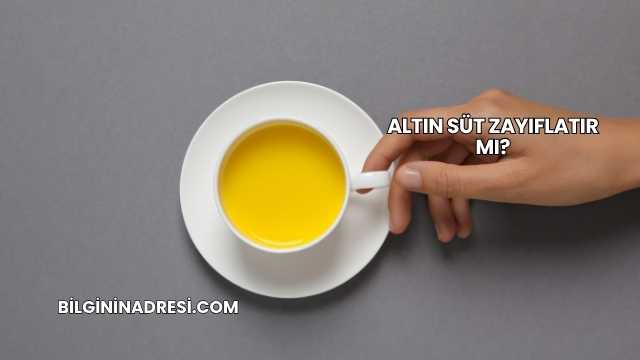 Altın Süt Zayıflatır mı?