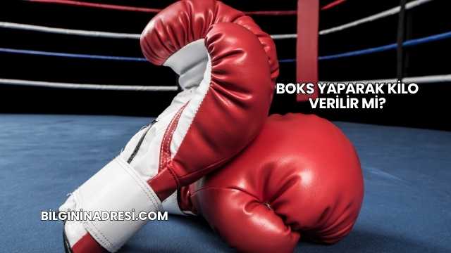 Boks Yaparak Kilo Verilir mi?