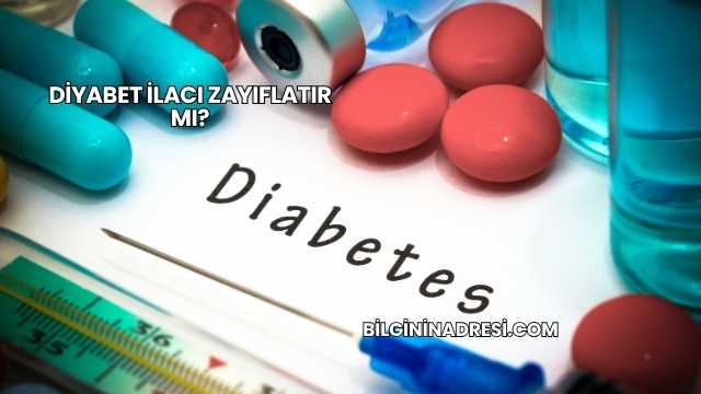 Diyabet İlacı Zayıflatır mı?