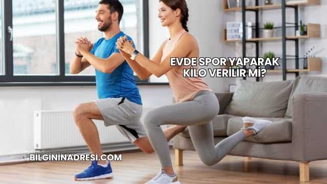 Evde Spor Yaparak Kilo Verilir mi?