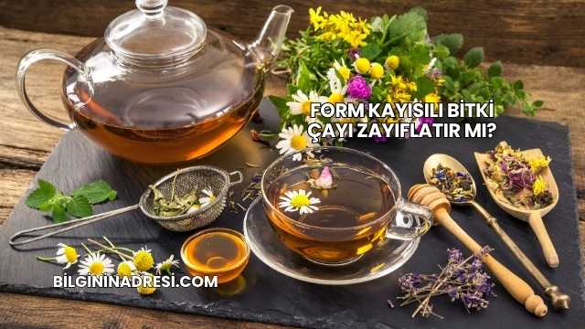 Form Kayısılı Bitki Çayı Zayıflatır mı?