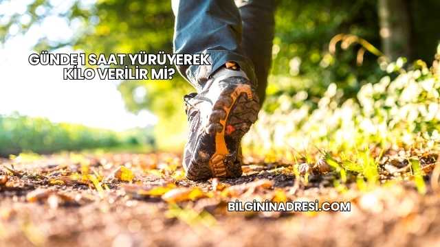 Günde 1 Saat Yürüyerek Kilo Verilir mi?