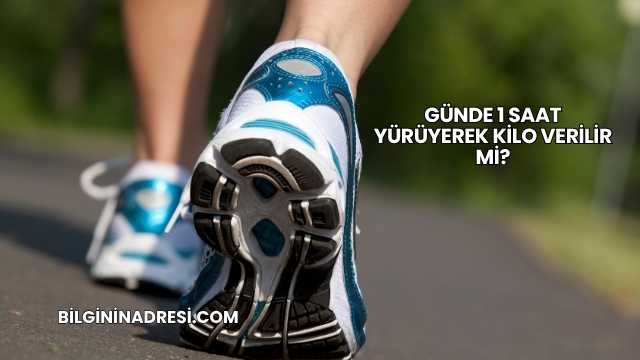 Günde 1 Saat Yürüyerek Kilo Verilir mi?