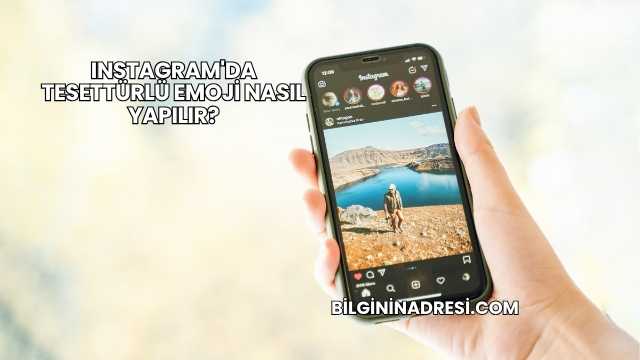 Instagram'da Tesettürlü Emoji Nasıl Yapılır?