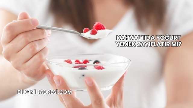 Kahvaltıda Yoğurt Yemek Zayıflatır mı?