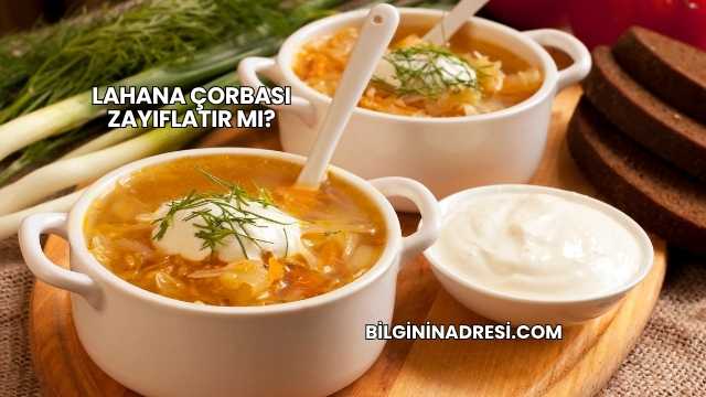 Lahana Çorbası Zayıflatır mı?