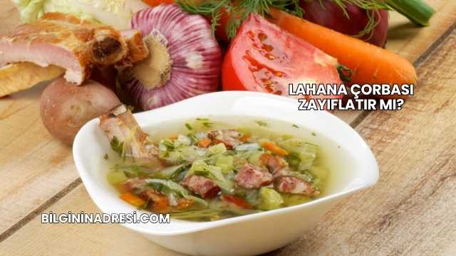 Lahana Çorbası Zayıflatır mı?