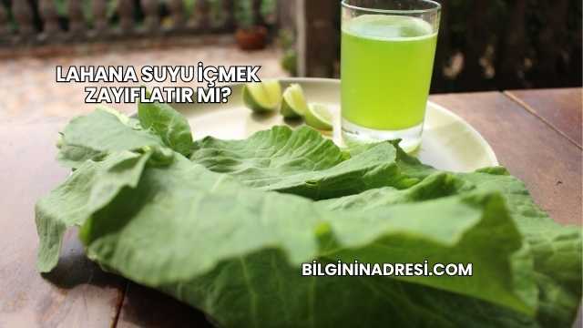 Lahana Suyu İçmek Zayıflatır mı?