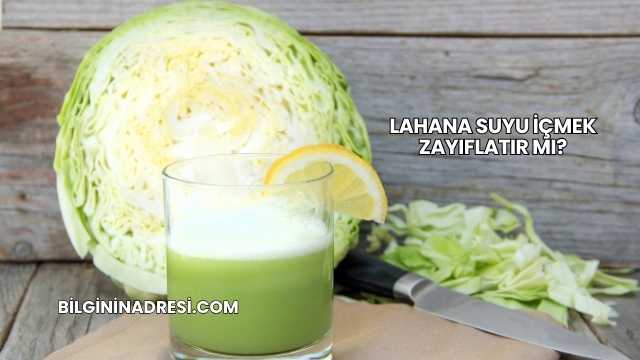 Lahana Suyu İçmek Zayıflatır mı?