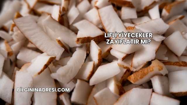 Lifli Yiyecekler Zayıflatır mı?