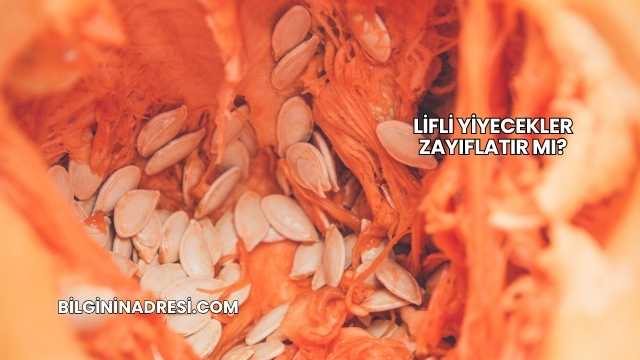 Lifli Yiyecekler Zayıflatır mı?