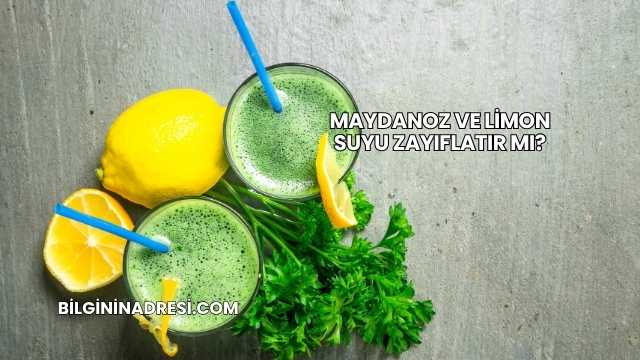 Maydanoz ve Limon Suyu Zayıflatır mı?