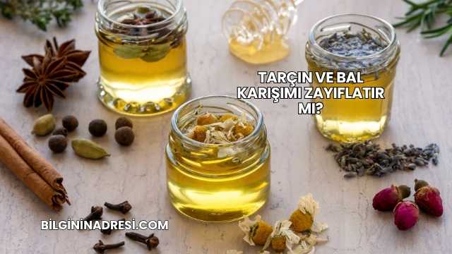 Tarçın ve Bal Karışımı Zayıflatır mı?