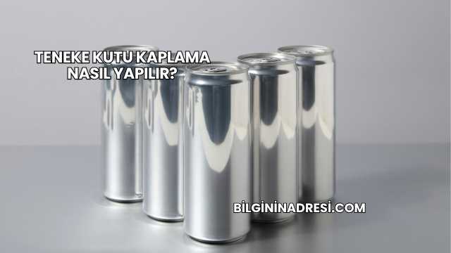 Teneke Kutu Kaplama Nasıl Yapılır?