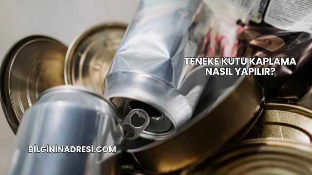 Teneke Kutu Kaplama Nasıl Yapılır?