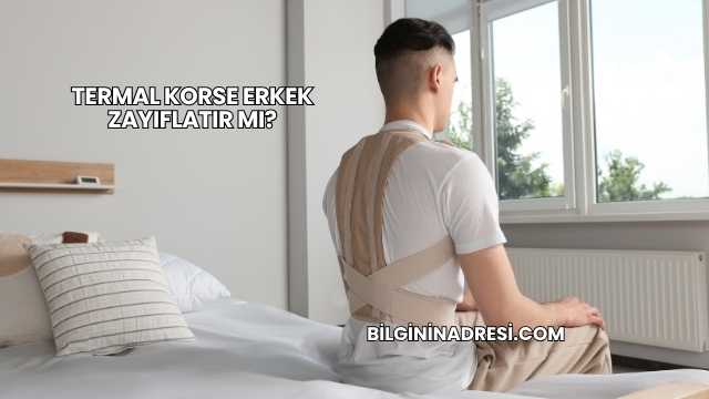 Termal Korse Erkek Zayıflatır mı?