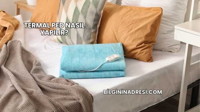 Termal Ped Nasıl Yapılır?