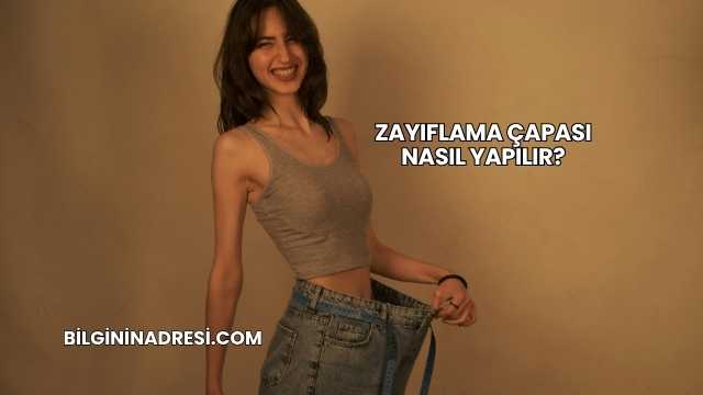 Zayıflama Çapası Nasıl Yapılır?