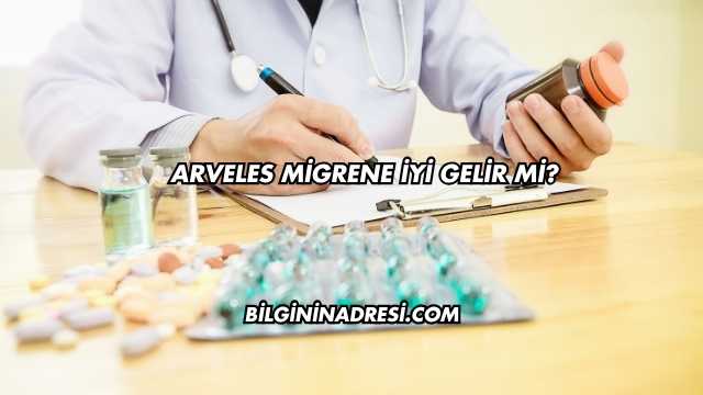 Arveles Migrene İyi Gelir mi?